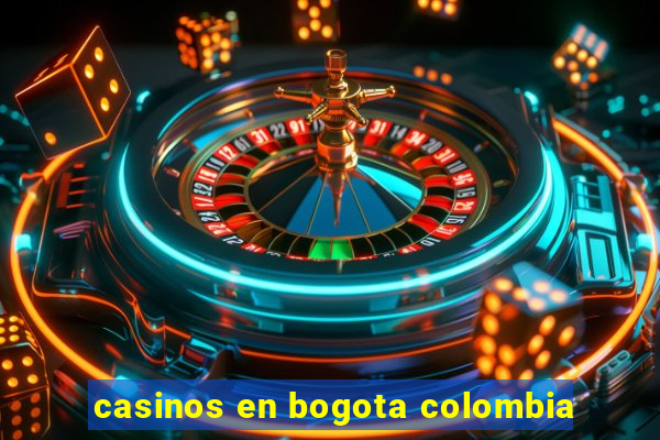 casinos en bogota colombia